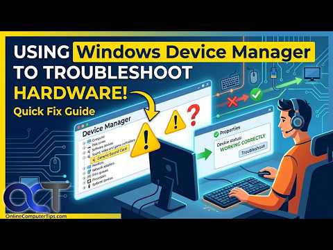Using Device Manager to Troubleshoot Hardware - Online Computer Tips