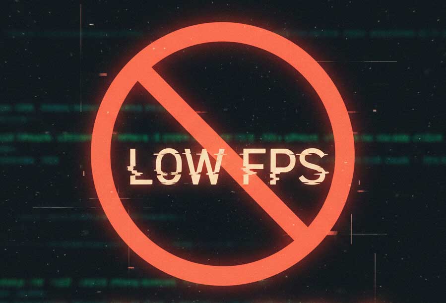 Get Rid of Low FPS (frames per second) Once and for All