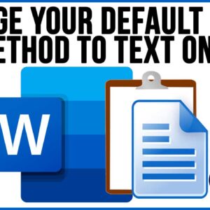 Make Text Only the Default Paste Option for Word