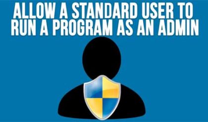 How to Allow a Standard User to Run a Specific Program with Administrator Rights