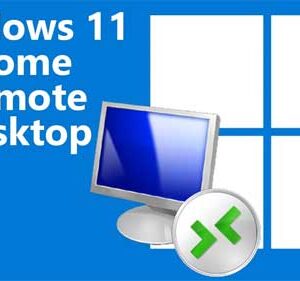 How to Connect to a Windows 11 (or 10) Home Edition PC Using Remote Desktop