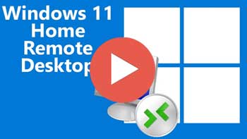 How to Connect to a Windows 11 (or 10) Home Edition PC Using Remote Desktop Video