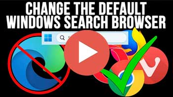 Video - How to Change the Default Browser Used When Searching from the Windows Taskbar Search Box