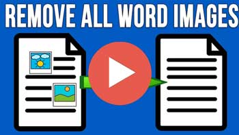 Video - How to Remove all the Pictures from a Word Document in One Step