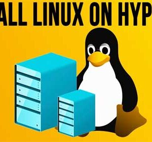 Video - How to Install a Linux Virtual Machine on Microsoft Hyper-V