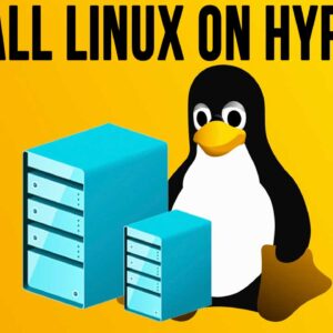 Video - How to Install a Linux Virtual Machine on Microsoft Hyper-V
