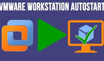 How to Configure Virtual Machines to Start With the Host PC in VMware Workstation