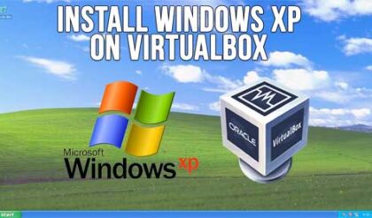 How to Install Windows XP as a Virtual Machine in VirtualBox