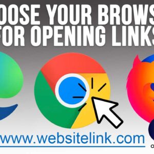 Setup an Option to Choose Which Browser is to be Used for Opening Website Links