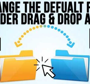How to Change the Default Drag and Drop Action in Windows