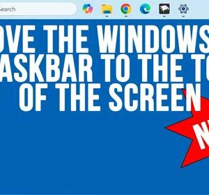 How to Move the Taskbar to the Top the Screen in Windows 11