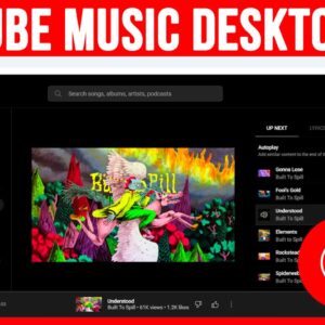 Stream Music With the Free YouTube Music Desktop App