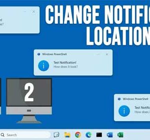 Change Where Windows Desktop Notifications Appear on the Screen