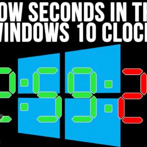How to Display Seconds in the Windows 10 Taskbar Clock