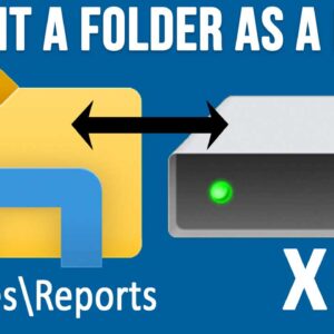 How to Mount a Folder as Virtual Drive with a Drive Letter in File Explorer