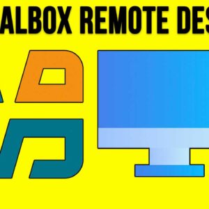 Connect to Any VirtualBox Virtual Machine Using Remote Desktop