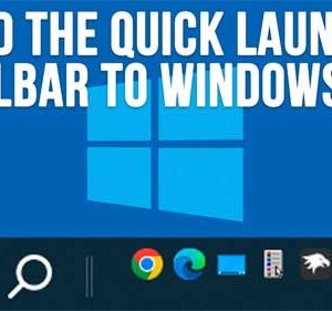 How to Add the Quick Launch Toolbar to the Windows 10 Taskbar