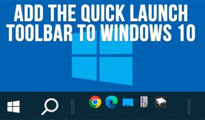 How to Add the Quick Launch Toolbar to the Windows 10 Taskbar