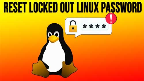 Reset Your Linux User Account Password if You're Locked Out of Your Computer or Forgot Your Password