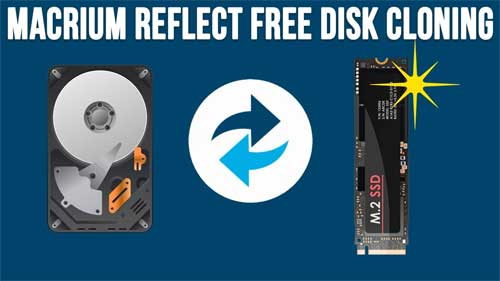 Use the Free Version of Macrium Reflect to Clone a Windows Drive to a New Disk