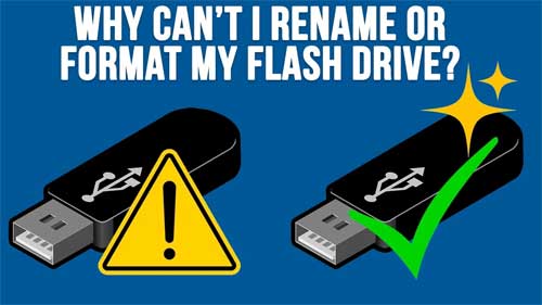 Fixes for Not Being Able to Rename or Format Your USB Flash Drive