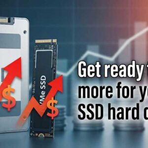 Get Ready to Pay More for Your New SSD Hard Drive