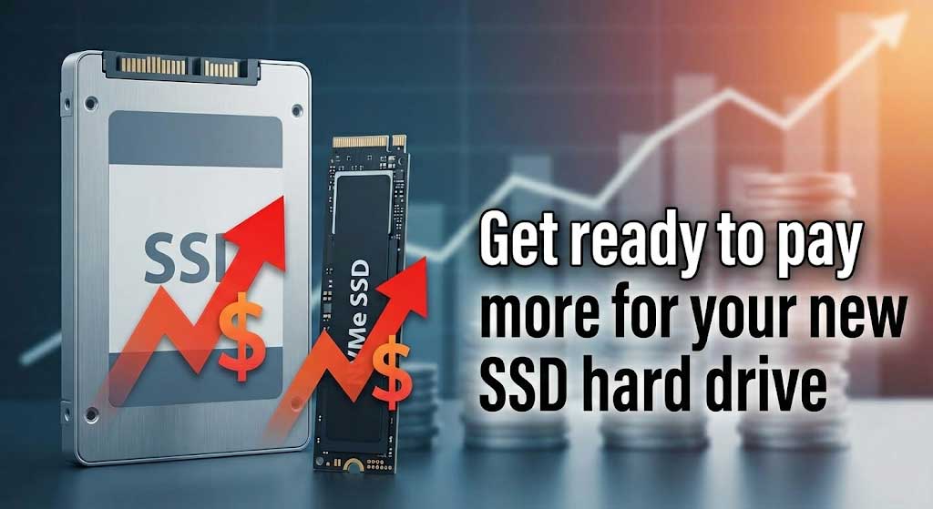 Get Ready to Pay More for Your New SSD Hard Drive