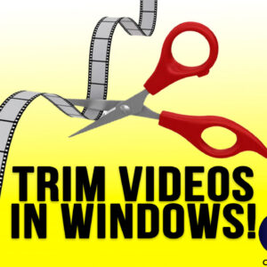 Trim videos in Windows