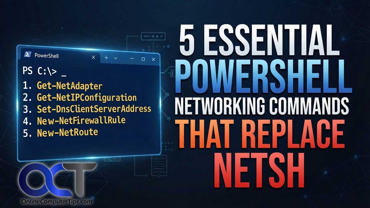 5 PowerShell Networking Commands to Replace Netsh - Online Computer Tips