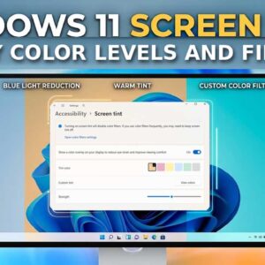 Adjust the tint levels of your screen in Windows 11